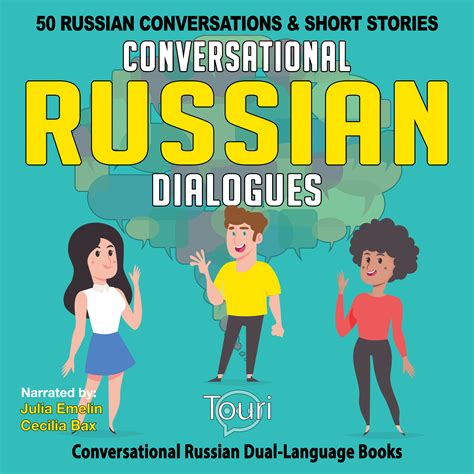 conversational russian dialogues 50 russian conversations and short stories audiobook touri