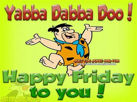 Fred Flintstone Happy Friday Happy Friday  Friday Cartoon