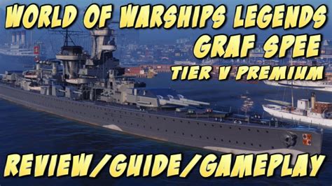 World Of Warships Legends German Graf Spee Tier V Premium Reviewguide