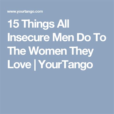 Beware If Your Man Does These 15 Things Hes Majorly Insecure