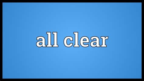 All Clear Meaning Youtube