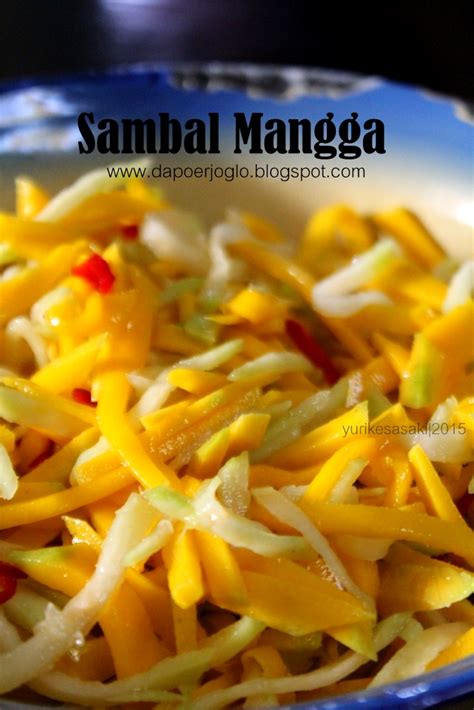 Sambal mangga adalah salah satu jenis sambal yang berbahan dasar mangga muda, cabai dan terasi. Dapoer Joglo: Sambal Mangga Matang Pohon