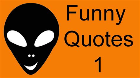 Get a free quote now! Funny Quotes 1 by Alien HaHa - YouTube