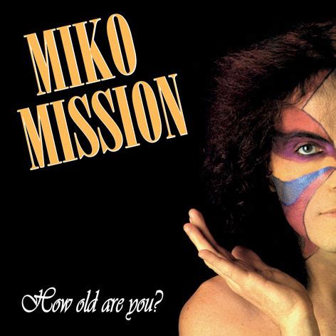 Miko Mission How Old Are You 2014 Gold CD CD Discogs
