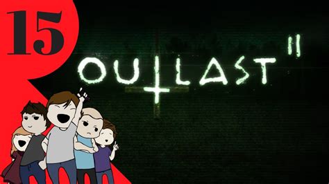 outlast 2 ep15 getting nailed pdt plays youtube