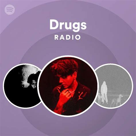 Drugs Radio Playlist By Spotify Spotify