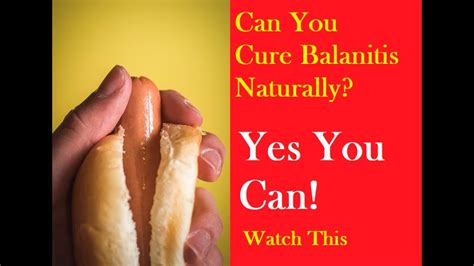 How To Cure Balanitis Fast Balanitis And Antibiotics Youtube