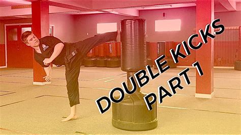 Double Kicks Part 13 Kicking Video 6 Youtube
