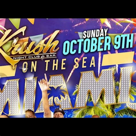 Krush Night Club Presents Krush On The Sea Miami 3