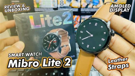 Mibro Lite 2 Xiaomi Smart Watch In Leather Straps Review Unboxing