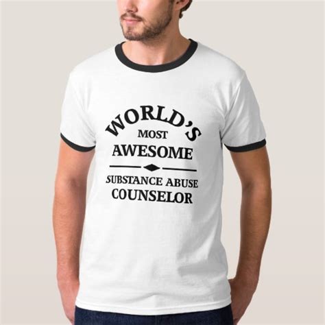 Worlds Most Awesome Substance Abuse Counselor T Shirt