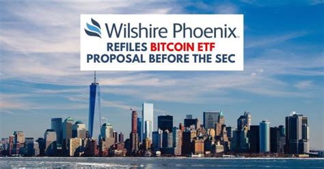 With different brokers, which as a result of regulations require a guide input, one needs to set all the pieces manually. Wilshire Phoenix Refiles Bitcoin ETF Proposal Before the SEC - Cryptocurrency Regulation ...