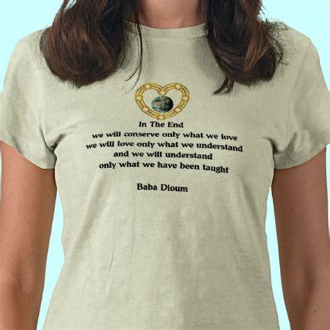Baba Dioum Quote T Shirt Quotes Shirts With Sayings