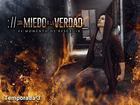 Prime Video Sin Miedo A La Verdad Season 3