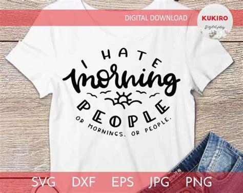 I Hate Morning People Svg Or Mornings Or People Funny Shirt Quote Cut