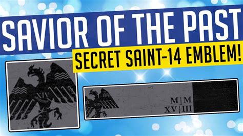 Destiny 2 Savior Of The Past Emblem How To Unlock Secret Saint 14