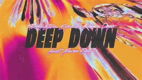 Deep Down Feat Never Dull Alok Ella Eyre Kenny Dope Official Audio Youtube