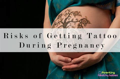 Is It Safe To Get A Tattoo During Pregnancy