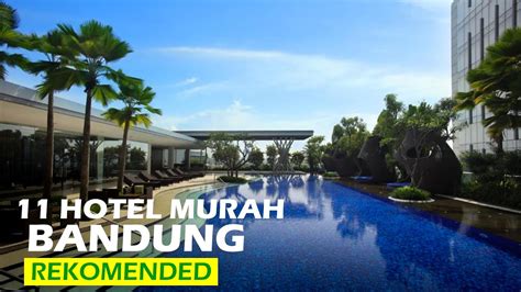 Rekomendasi Hotel Murah Di Bandung Terbaru Youtube
