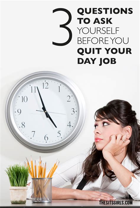3 Questions To Ask Yourself Before You Quit Your Day Job