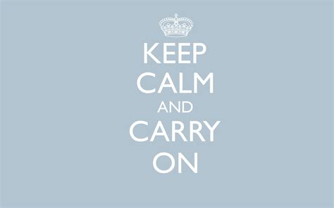 Free Download Home Keep Calm And Carry On Wallpaper Keep Calm And Carry