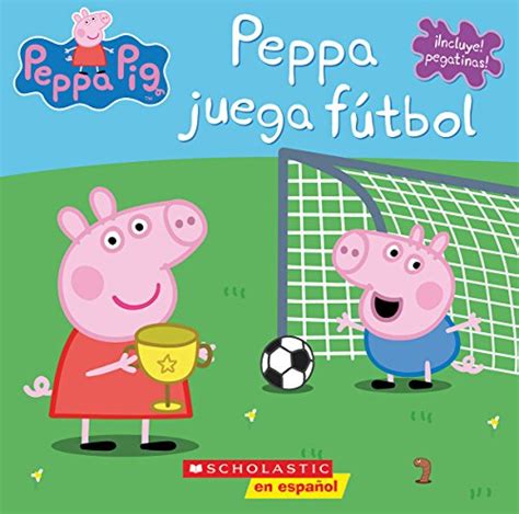 Peppa Juega F Tbol Peppa Pig Spanish Edition