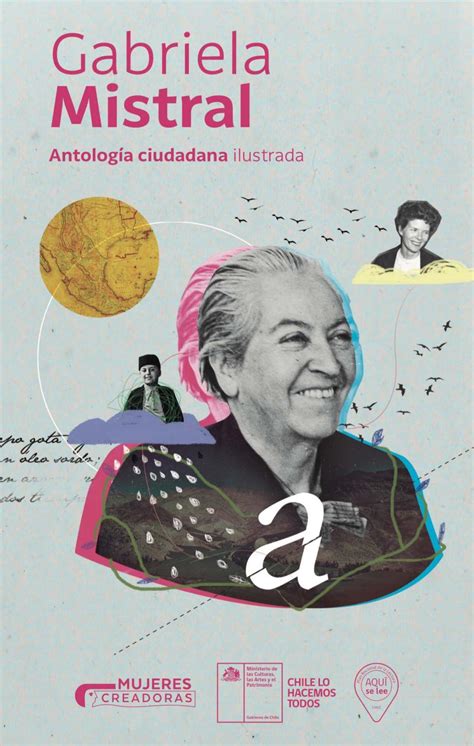 Gabriela Mistral Antología Ciudadana Ilustrada By Ministerio De Las
