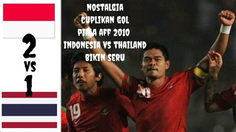 Perlawanan malaysia vs indonesia berlangsung sengit sepanjang. Indonesia vs thailand 2-1 - YouTube