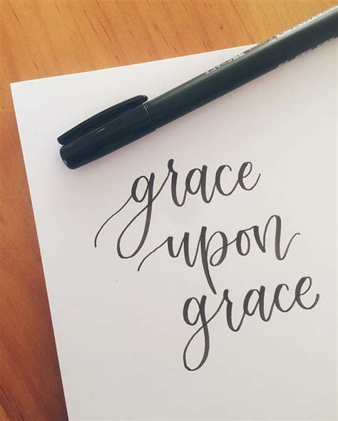 For From His Fullness We Have All Received Grace Upon Grace John 1