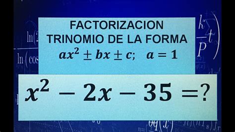 Trinomio De La Forma X2bxc FactorizaciÓn Varios Ejemplos Youtube