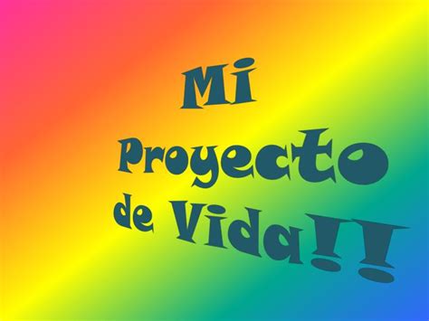 Ppt Mi Proyecto De Vida Powerpoint Presentation Free Download Id