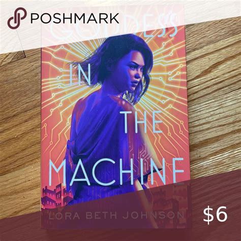 Goddess In The Machine By Lora Beth Johnson Johnson Beth Goddess