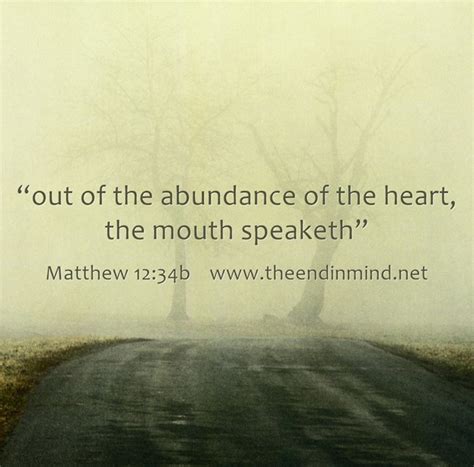 Out Of The Abundance Of The Heart The Mouth Speaketh