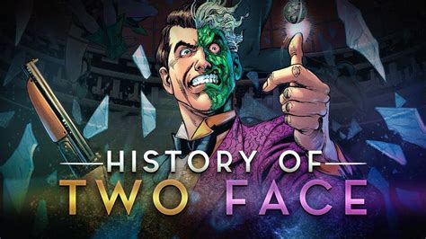 History Of Two Face Youtube