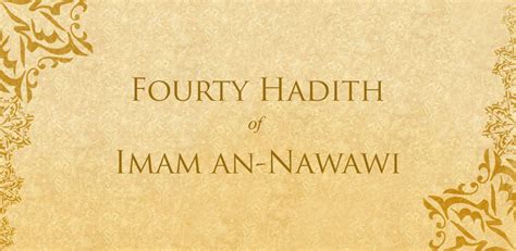 Maybe you would like to learn more about one of these? Forty Hadith of Imam an-Nawawi's - Masjid Ahlal Bait