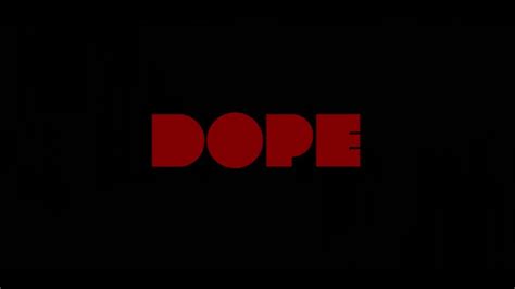 Dope 2015 — Closing Title Sequence Youtube