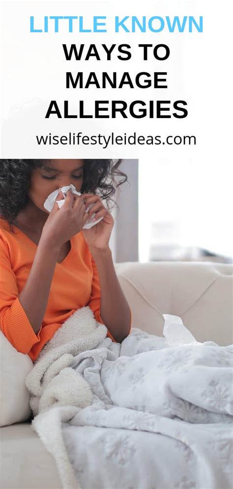 Little Known Ways to Manage Allergies | Wise Lifestyle Ideas