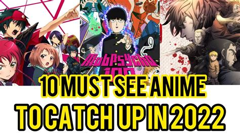 What Are The Must See Anime To Catch Up On In 2022 Youtube
