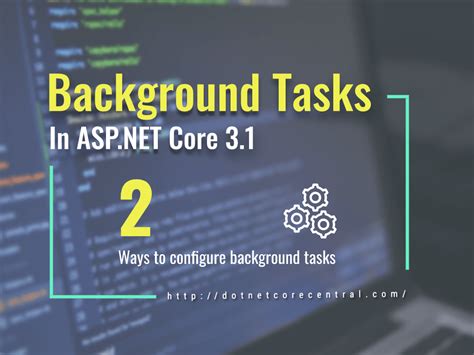 How To Run Background Tasks In Aspnet Core Application Laptrinhx News