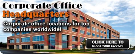 Corporate Office Headquarters Phone Numbers Addresses And Locations