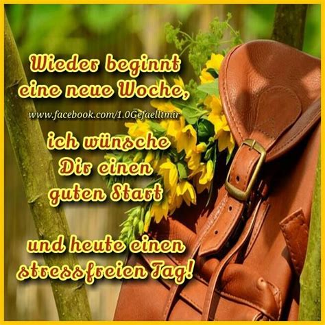 Mach aus den heutigen tag.jpg | weisheiten, lebensweisheiten, nachdenkliche sprüche : Guten Wochenstart GB Pics | Guten wochenstart, Wochenstart ...
