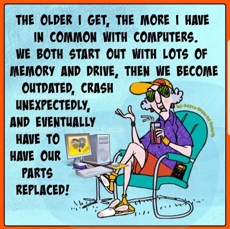 Pin By Debra Browning On Spice Of Life Funny Quotes The Older I Get