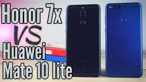 Honor 7x Vs Huawei Mate 10 Lite مش نفس الموبايل Youtube