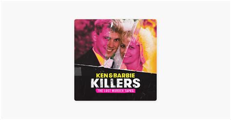 ‎ken And Barbie Killers The Lost Murder Tapes Season 1 En Itunes