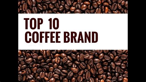 For the #coffeeholics out there, read on and find out which coffee machines made it to our list of the best coffee machines in malaysia. TOP10 BEST COFFEE BRANDS IN THE WORLD 2018 - YouTube