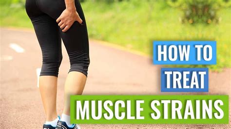How To Treat Muscle Strains Or Tears Muscle Strain Muscle Strains