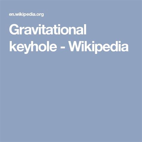 Gravitational Keyhole Wikipedia Keyhole Wikipedia