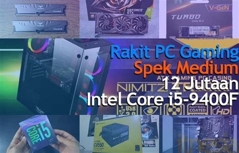 Layar laptop core i3 harga 4 jutaan ini berukuran 14 inci wide crystal led yang dipadukan dengan dos. Rakit PC Gaming 12 Jutaan Intel Core i5-9400F [Menengah ...