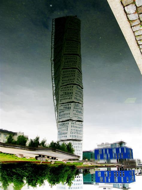 Turning Torso Reflections A Visit To Malmö And I Harvested Flickr