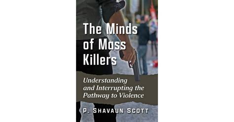 P Shavaun Scott The Minds Of Mass Killers Blend Radio And Tv Magazine